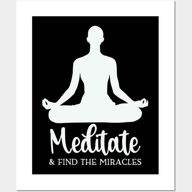 Meditate & Find The Miracles Wall Art by gdimido